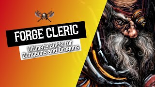 Forge Cleric 5e  Ultimate Guide for Dungeons and Dragons [upl. by Rolandson]