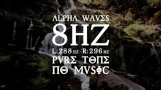 8 Hz Binaural Beats  Alpha Waves  Pure Tone  No Music  L 288 Hz  R 296 Hz  Relaxed Wakefulness [upl. by Anatak]