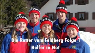 Die Retter vom Feldberg Folge 1  Helfer in Not  SWR Doku 2017 [upl. by Reid16]