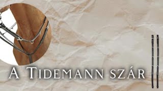 A Tidemann szár  𝐻𝐴𝑙𝑖 [upl. by Rehc]