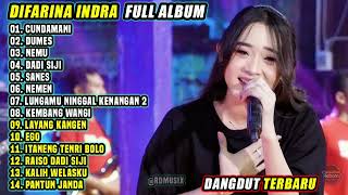 DIFARINA INDRA  CUNDAMANI  DUMES  NEMU  OM ADELLA FULL ALBUM TERBARU 2023 [upl. by Enenaej812]