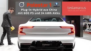 VolvoGeely Polestar 1  PluginHybrid mit 600 PS und 34 kWh Akku  Tausch gegen Tesla [upl. by Ahsiket]