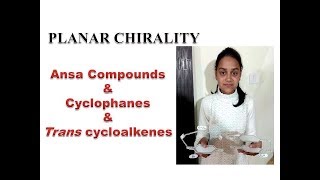 Planar Chirality Ansa compounds Cyclophanes Trans Cycloalkenes [upl. by Annahsit]