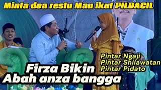 FIRZA BIKIN ABAH ANZA BANGGA ‼️ Minta doa restu Mau ikut lomba PILDACIL [upl. by Sigmund]