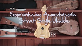 Sopranissimo Acoustasonic Strat Style Uke reedit [upl. by Meredeth]