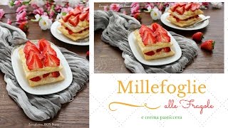 Millefoglie alle fragole e crema pasticcera [upl. by Eirahcaz580]