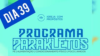 PROGRAMA PARAKLETOS DIA 39 [upl. by Letsirc]