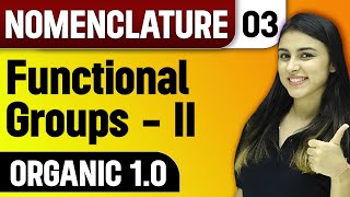 Functional Groups  II  Nomenclature  Organic 10 [upl. by Morven848]