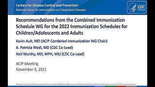 Nov 3 2021 ACIP Meeting  Immunization Schedules [upl. by Pillihpnhoj552]