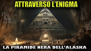 La Piramide Nera dellAlaska [upl. by Forta]