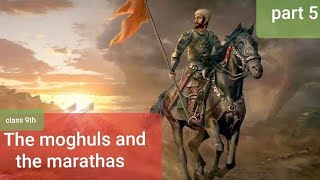 The moghuls and the marathas  part 5  class 9th  history chapter 5 kseeb  education guru [upl. by Wedurn935]