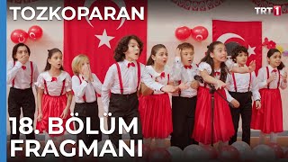 Tozkoparan 18 Bölüm Fragmanı [upl. by Noe]