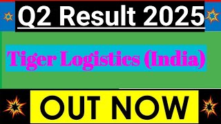 Tiger Logistics India Limited Q2 2025 Financial Result  Tiger Logistics Q2 Result update [upl. by Narcho]