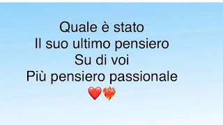 Quale è stato il suo ultimo pensiero su di voi  più pensiero Passionale ❤️❤️‍🔥 [upl. by Tav]