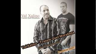 Val Xalino  Trazem Quel Morabeza Ft Roberto Xalino Cabo Verde Kizomba [upl. by Pancho]