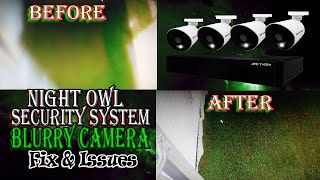 Night Owl Security System Blurry Camera Fix amp Issues [upl. by Winson]