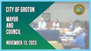 City of Groton Mayor amp Council  111323 [upl. by Emerson]