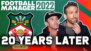 FM22 WREXHAM  20 YEARS LATER  Football Manager 2022 Experiment [upl. by Lehteb]