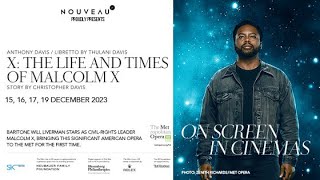 X The Life and Times of Malcolm X  The Met Opera  Cinema Nouveau  Ster Kinekor [upl. by Bouchier]