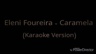 Eleni Foureira  Caramela Greek Version Karaoke Version [upl. by Kumar]