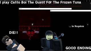 I play Catto Boi The Quest For The Frozen Tuna GOOD ENDING SPOILERS [upl. by Leivad33]