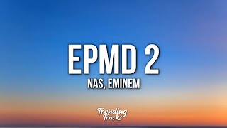 Nas  EPMD 2 Clean  Lyrics feat Eminem amp EPMD [upl. by Reizarf]