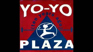 PLAZA  YoYo Ten Years Ago 1989 [upl. by Eymaj308]