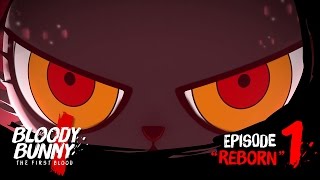 BLOODY BUNNY the first blood  Episode 01 quotREBORNquot [upl. by Mickelson999]