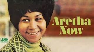 Aretha Franklin  Aretha Now Full Album Official Video [upl. by Ellimaj]