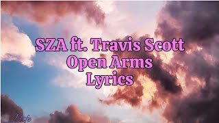 SZA  Open Arms Lyrics ft Travis Scott [upl. by Adalai]