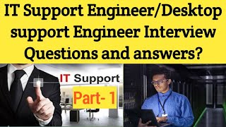 IT Support Engineer  Desktop Support Engineer Tech Support Interview Question Answer Part 1 [upl. by Yeslehc]