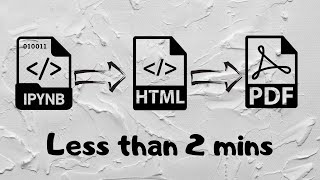 Convert ipynb to html to pdf  less than 2 mins  convert python file to pdf  html to pdf ipynb [upl. by Ignatzia]