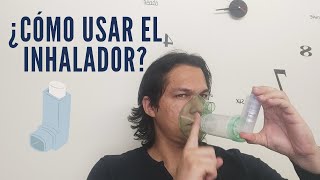 ¿Cómo usar un inhalador🤗😱 Uso correcto de inhalador con y sin inhalocamara [upl. by Alameda]