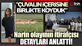 Narin’in Cansız Bedenini Dereye Taşıyan Şüpheli Olayın Detaylarını Anlattı [upl. by Ordnazil]