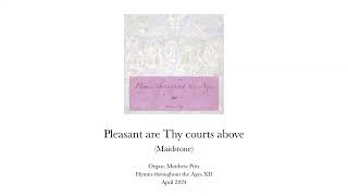 Pleasant are Thy courts above Maidstone [upl. by Adnaval]