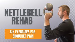 How To Treat Shoulder Pain With The Kettlebell  6 Safe And Effective Exercises [upl. by Atteynod766]