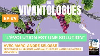 EP 9 Découvrir lévolution et ses solutions avec MarcAndré SELOSSE Professeur au MNHN à Paris [upl. by Sorensen]