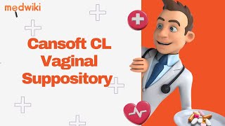 Cansoft CL Vaginal Suppository [upl. by Ahsekan76]