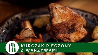 PRZEPIS Kurczak pieczony z warzywami [upl. by Studley]