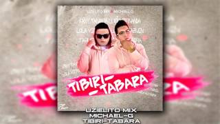 TibiriTabaraMichaelG FtUZIELITO MIX [upl. by Hertz]