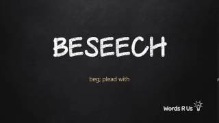 How to Pronounce BESEECH in American English [upl. by Ekusoyr172]