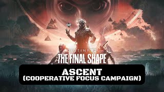 Destiny 2 The Final Shape Walkthrough Gameplay  Ascent Cooperative Focus Campaign TwoMan [upl. by Etyam]