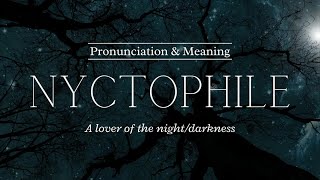 How to Pronounce Nyctophile  Pronunciation amp Meaning British English [upl. by Anelle622]