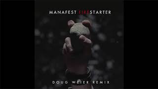 Manafest  Firestarter Doug Weier Remix [upl. by Cuthburt]