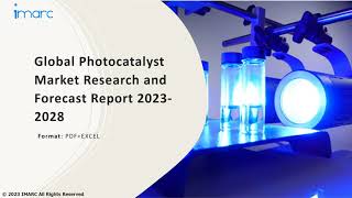 Photocatalyst Market Overview Trends Opportunities Growth and Forecast by 2028 [upl. by Jock361]