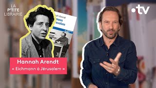 HANNAH ARENDT  EICHMANN À JÉRUSALEM  LA PTITE LIBRAIRIE [upl. by Tessil]