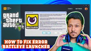 How To Fix Error GTA 5 BattlEye Launcher [upl. by Odey]