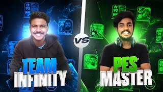 TEAM INFINITY 🆚 PES MASTER 😍🔥  പണ്ടത്തെ ആശാനുമായി ഏറ്റുമുട്ടിയപ്പോൾ🥶🔥 [upl. by Ib]