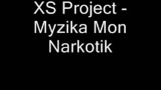 XS Project  Myzika Mon Narkotik [upl. by Ayet]