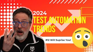 Top 12 Automation Testing Trends for 2024 [upl. by Nylrem744]